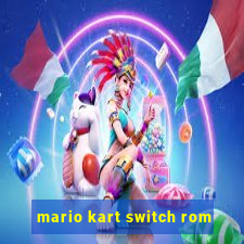 mario kart switch rom